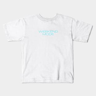 Weekend Mode Turquoise Typography Kids T-Shirt